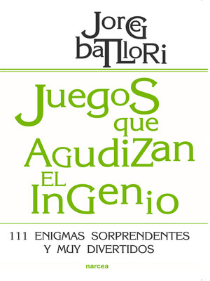 cover image of Juegos que agudizan el ingenio